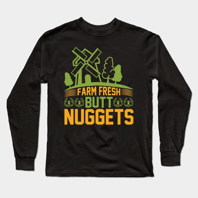 Farm fresh butt nuggets T Shirt For Women Men Long Sleeve T-Shirt by Pretr=ty